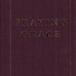 Praying Grace (2017) - David A. Holland